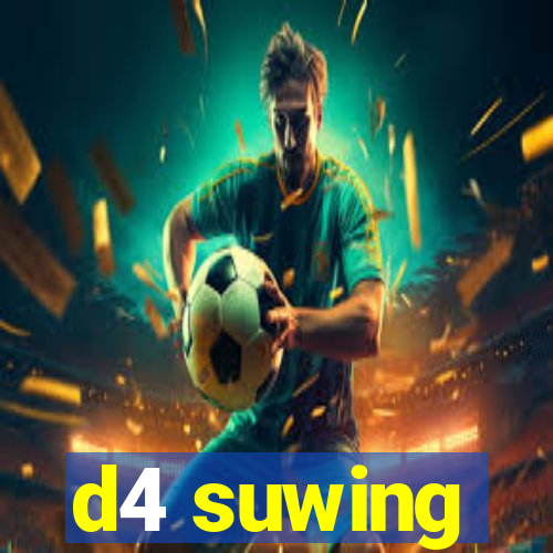 d4 suwing